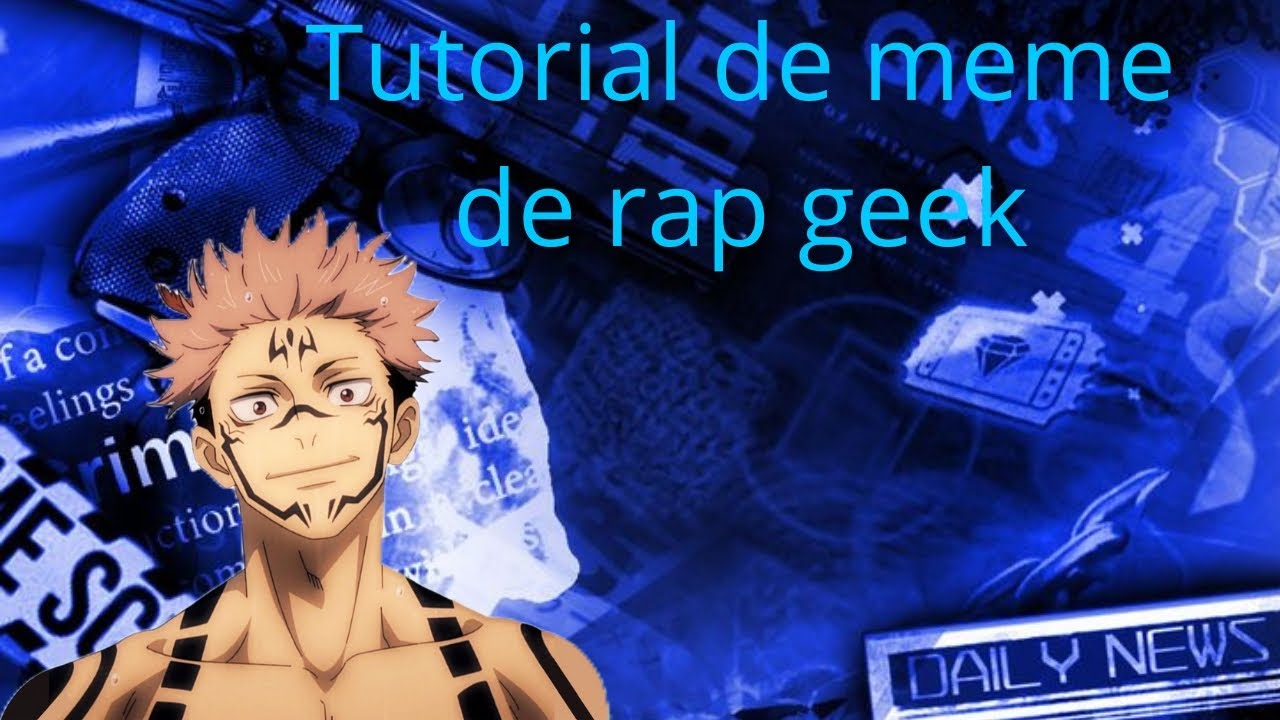 Tutorial de meme de rap geek galera