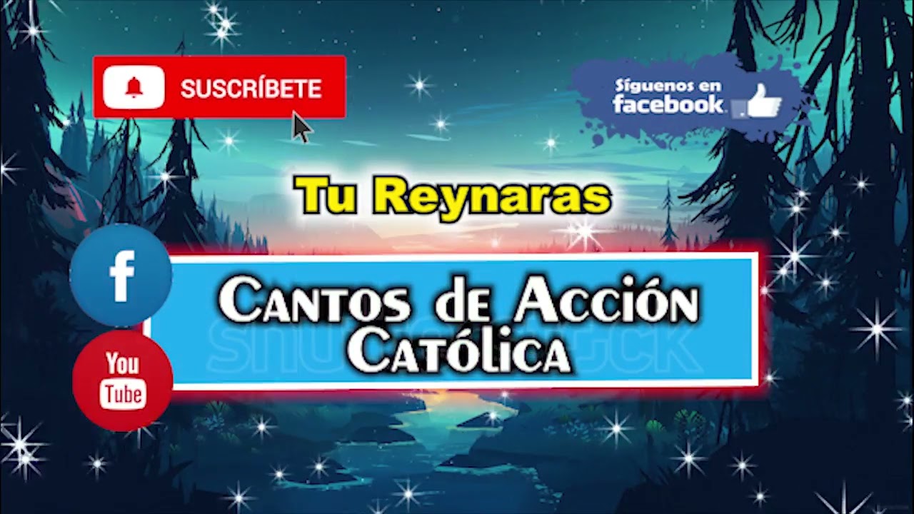 🟣 Tu Reynaras//Cantos de acción católica//