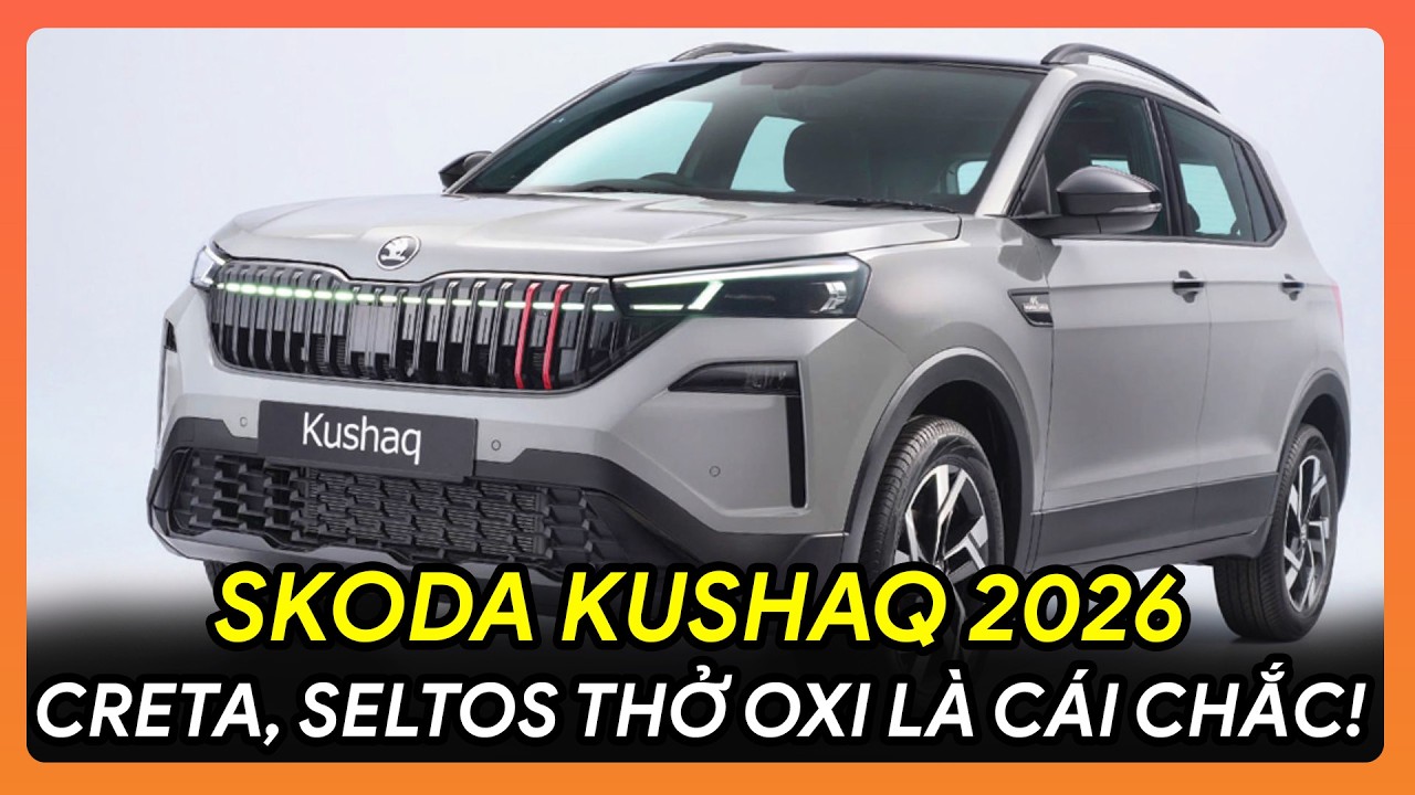 💥REVIEW SKODA KUSHAQ 2026: SUV CHÂU ÂU GIÁ TỪ 600 TRIỆU😱 CRETA, SELTOS THỞ OXI RỒI🔥 #skodakushaq2026