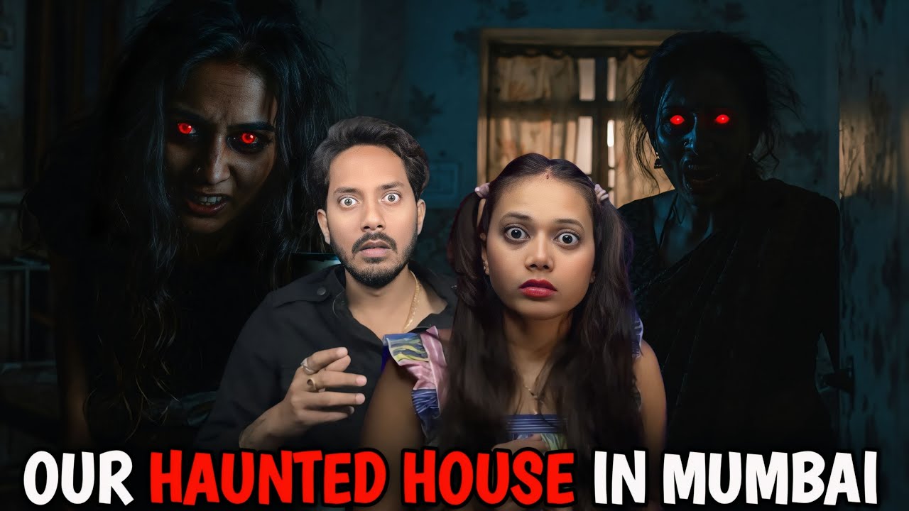 Real Horror Story of Our Haunted House In Mumbai