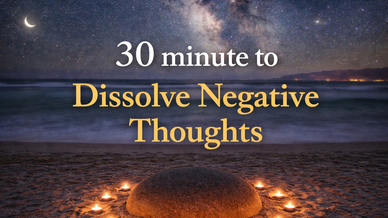 30 minute Meditation - Eliminate All Negative Energy - Deep Healing Music for Inner Peace & Balance