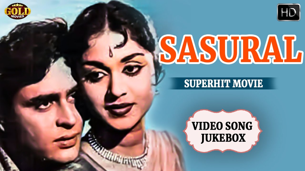 Rajendra Kumar, B Saroja Devi - Sasural - 1961 Movie Video Songs Jukebox -  Old Bollywood Song