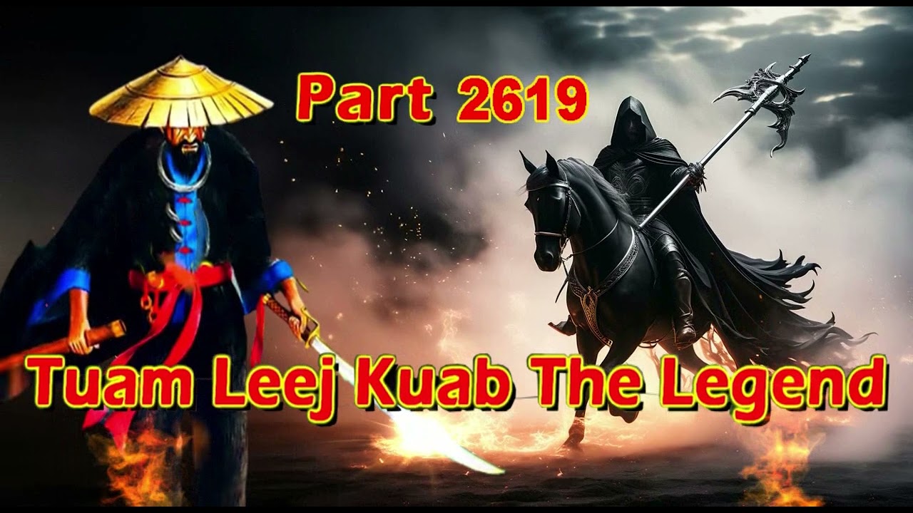 Tuam Leej Kuab The Legend Hmong Warrior  (part 2619)