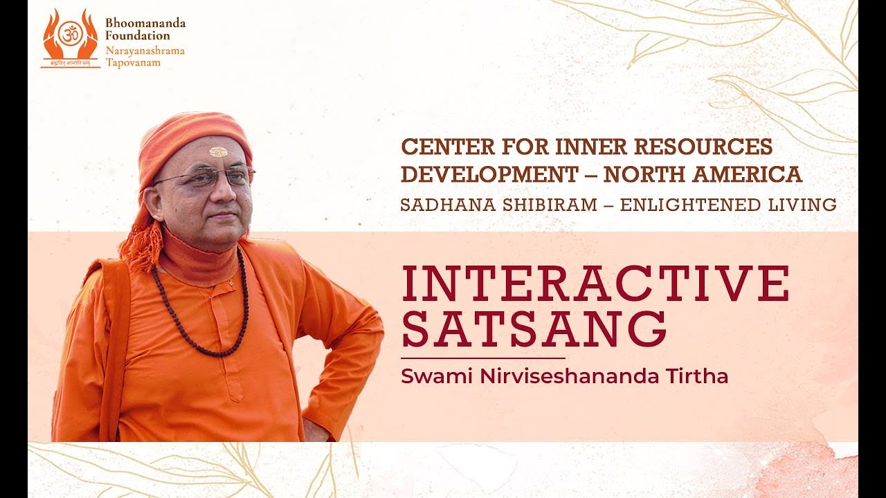 Interactive Satsang | 30 Sep 2022 | Swami Nirviseshananda Tirtha