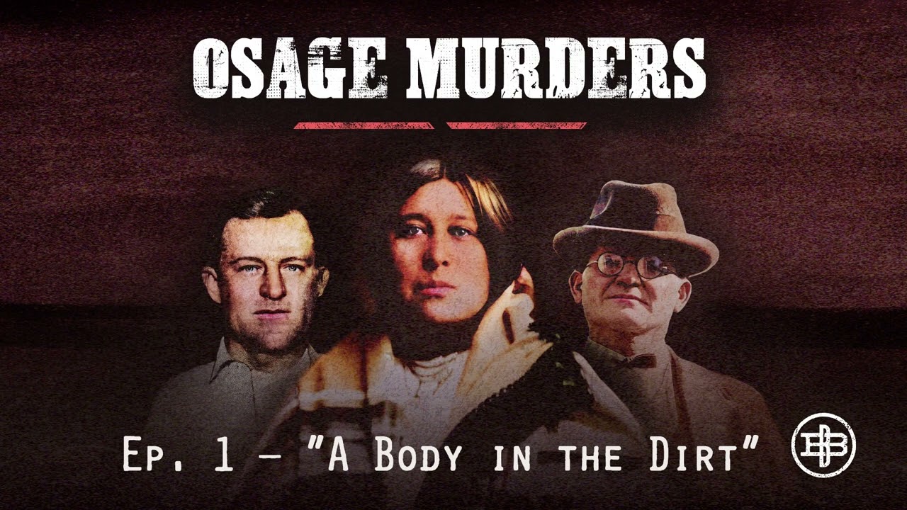 INFAMOUS AMERICA | Osage Murders Ep1 — “A Body In The Dirt”