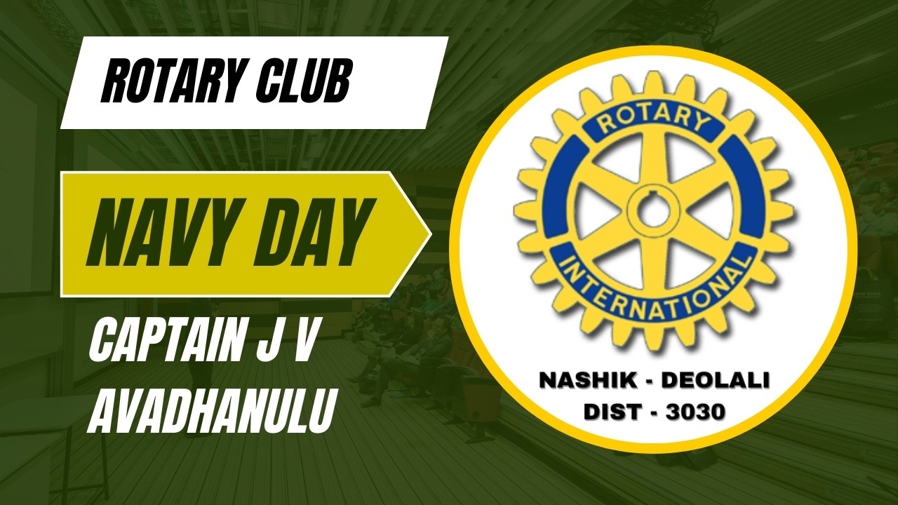 Navy Day Special | Inspiring Talk by Captain J V Avadhanulu, VSM, I.N (Retd) | Rotary Club Deolali