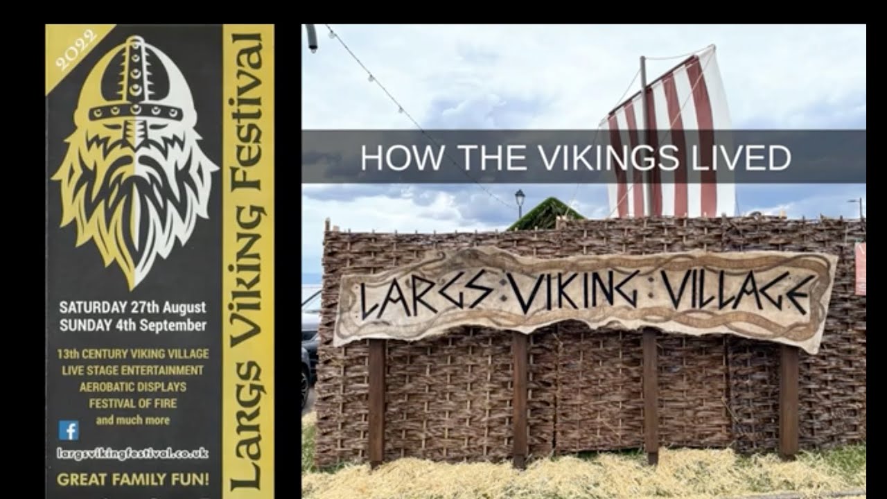 How the Vikings Lived - the Largs Viking Festival 2022