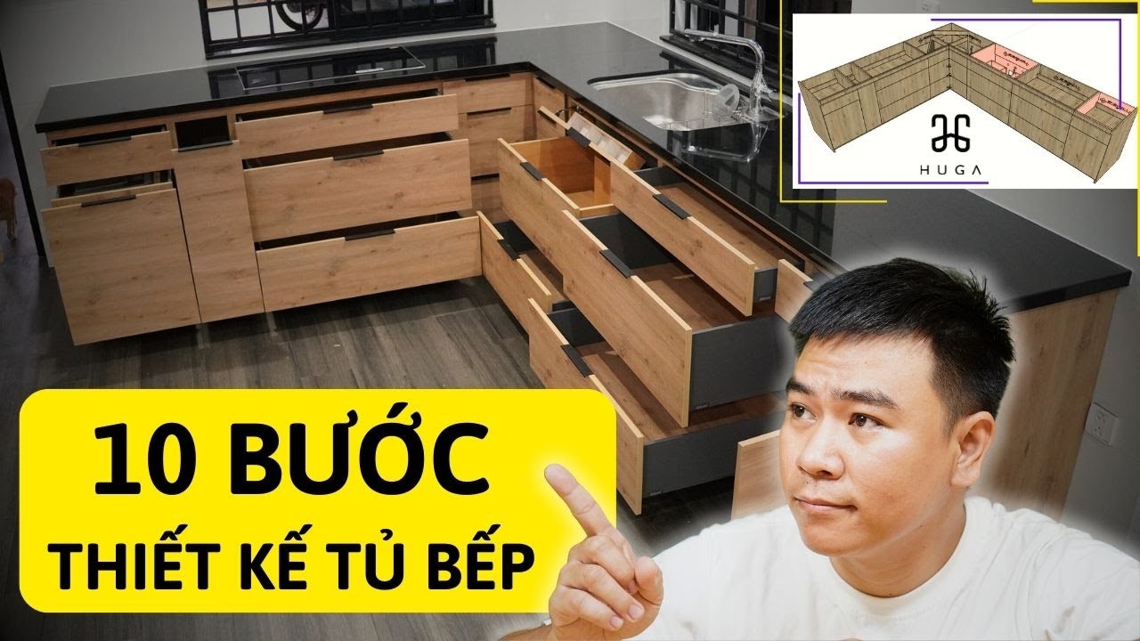 Muốn thiết kế tủ bếp cho gia đình bạn cần biết 10 bước này | HUGA
