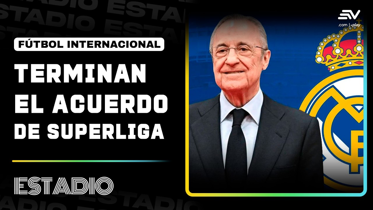 Real Madrid lleg&oacute; a un acuerdo con la UEFA y pone fin al proyecto de la Superliga | Estadio