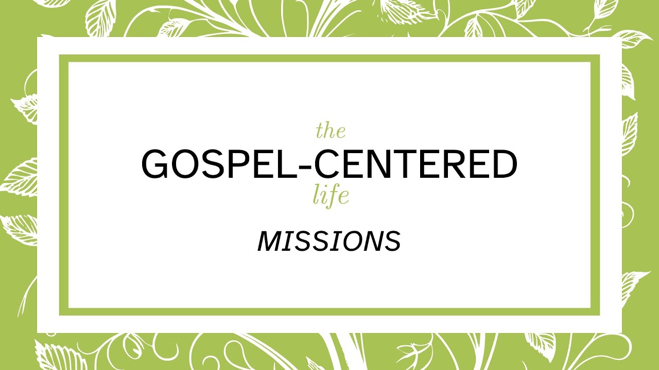 Mission Point Church | The Gospel Centered Life - Missions | Rich Aspenberg