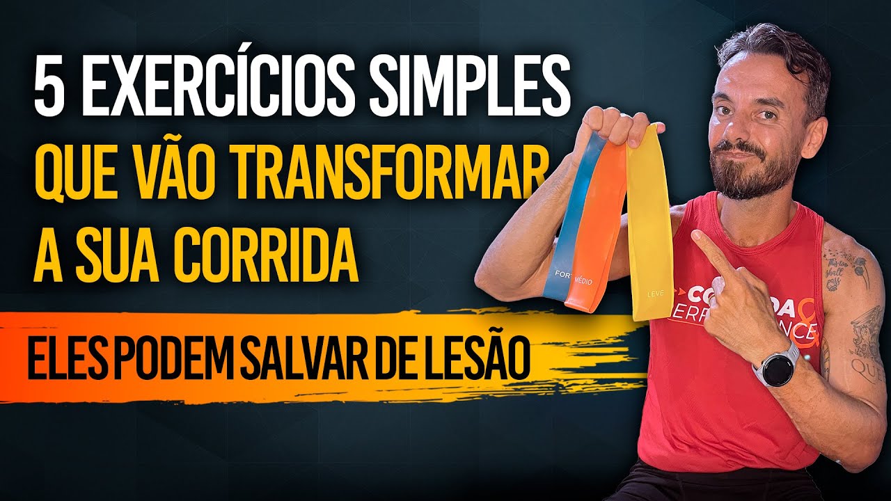 EVITE LESÕES COM 5 EXERCÍCIOS SIMPLES PARA TRANSFORMAR SUA CORRIDA