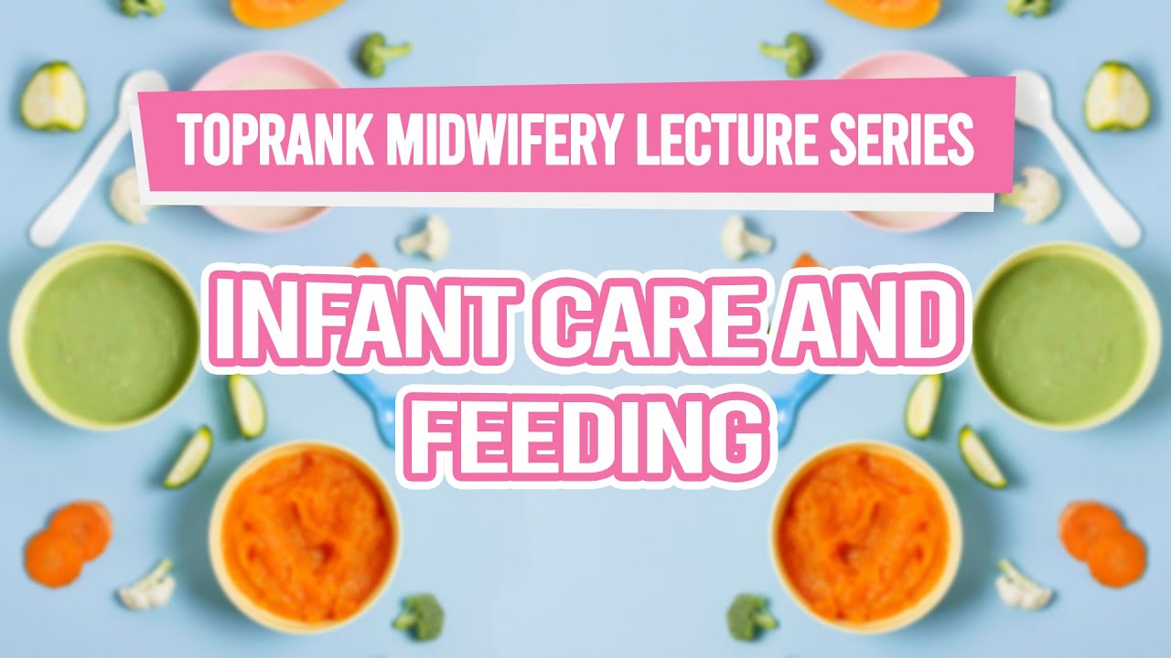 TopRank Midwifery Lecture Series: Infant Care and Feeding