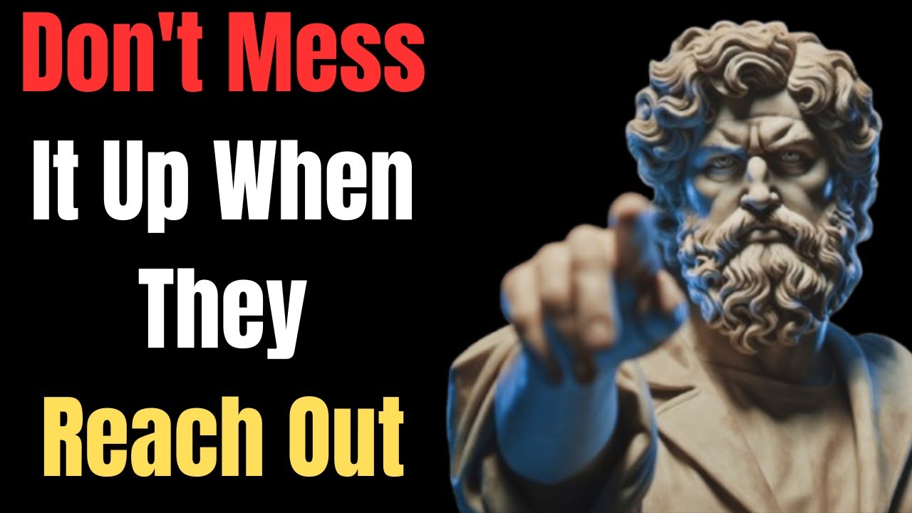 They Reached Out — Don’t Make These Mistakes | Stoicism