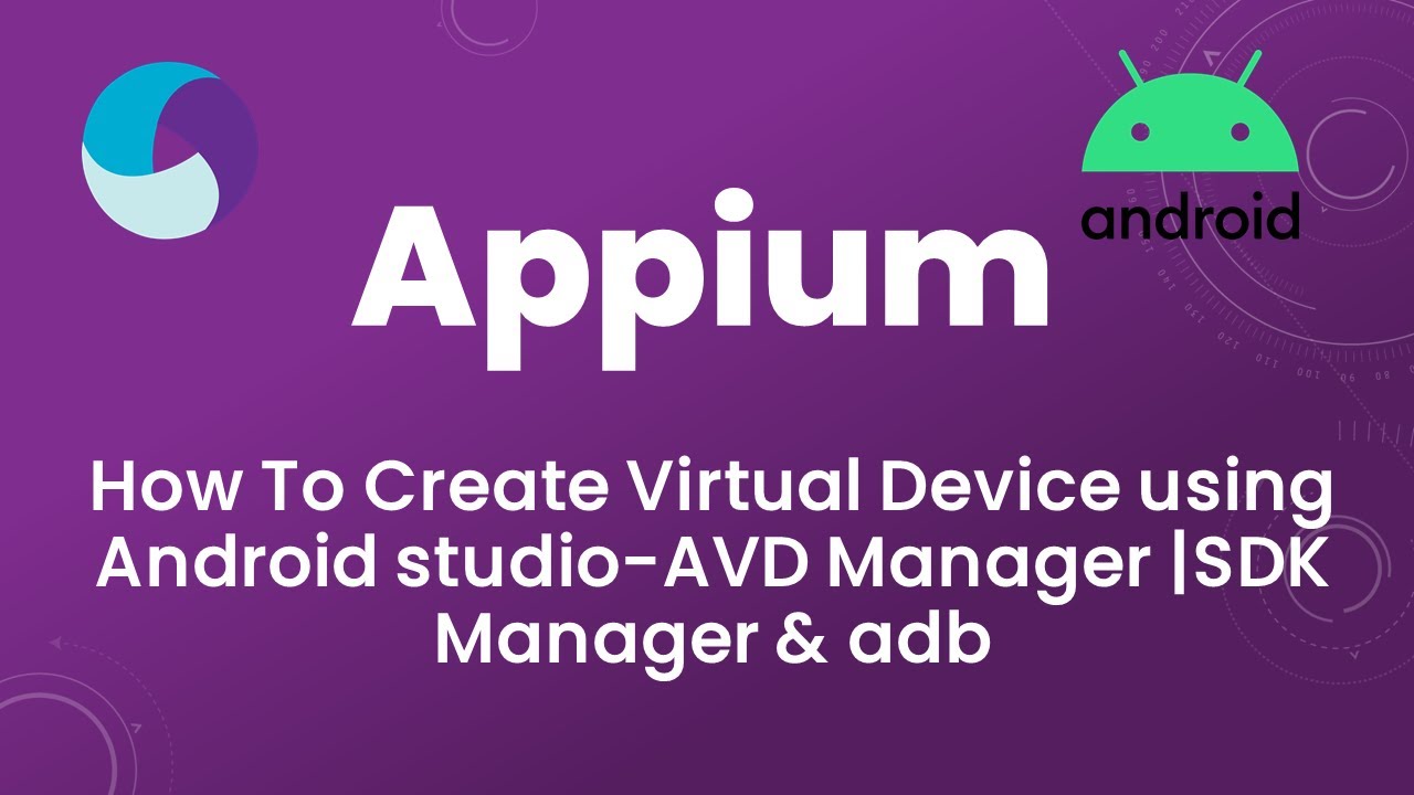Учебник Appium 4: Создание виртуального устройства с помощью Android Studio-AVD Manager | SDK Man...