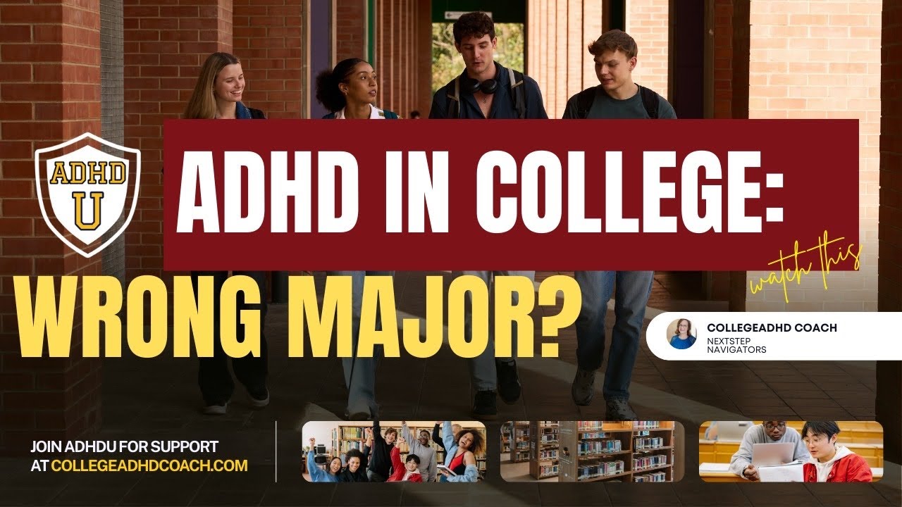 Why So Many ADHD Students Choose the WRONG College Major?