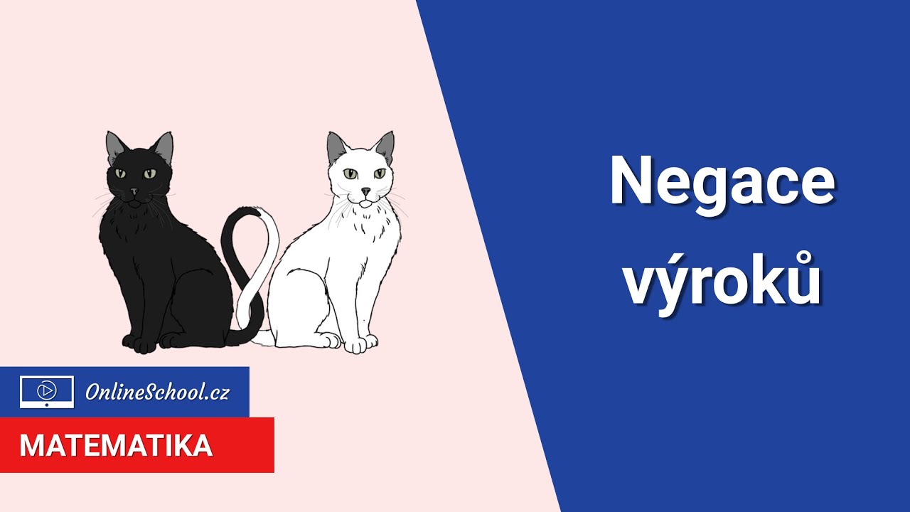 Negace výroků | Výroky | Matematika | Onlineschool.cz