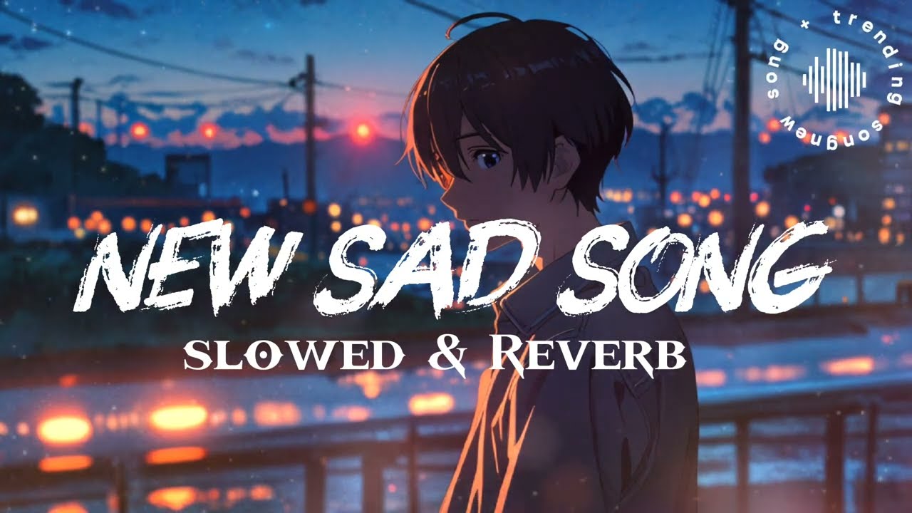 Heart💔 broken😔 [Slowed + Reverb] |Sad Song #hindi song #trending #lofimusic #sad #love #song 