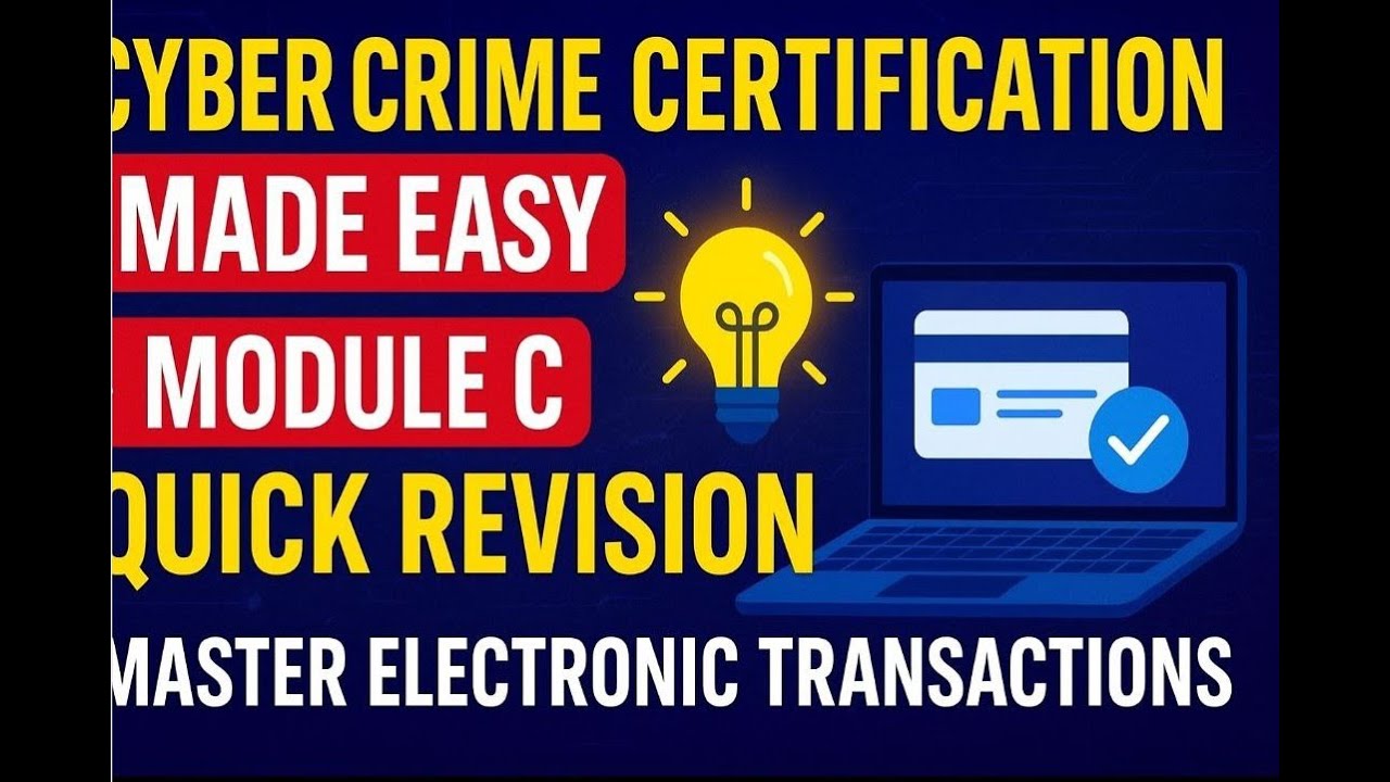 ⚡ Cyber Crime Certification Made Easy | Module C Quick Revision 💡Master Electronic Transactions 🚀