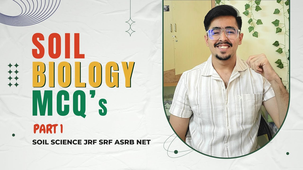 SOIL BIOLOGY MCQ - PART 1 - SOIL SCIENCE - JRF SRF ASRB NET #icar #soilscience #jrf