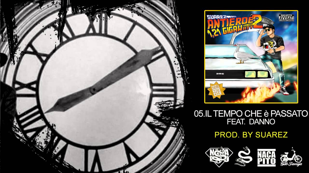 05  -Suarez - Il tempo che è passato ft.Danno