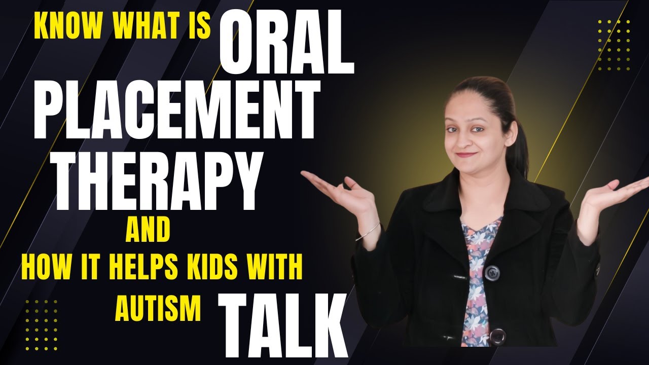 Oral placement therapy | OPT | Speech Therapy | How OPT Helps Non Verbal Kids With Autism |