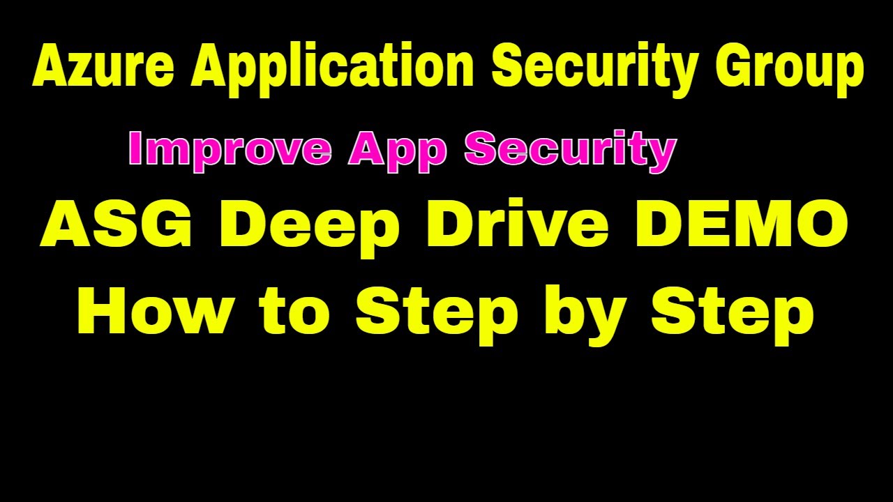 Azure Application Security Groups (ASG) explained with DEMO in 20 minutes