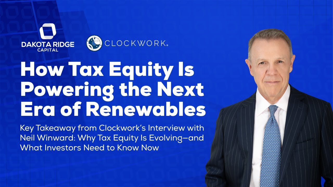 Tax Equity Explained: Impact of the Inflation Reduction Act | Neil Winward & Clockwork
