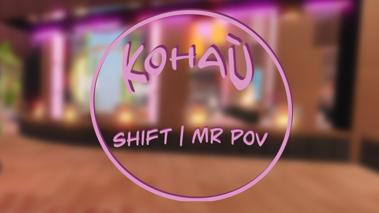 Kohau | Shift | MR POV