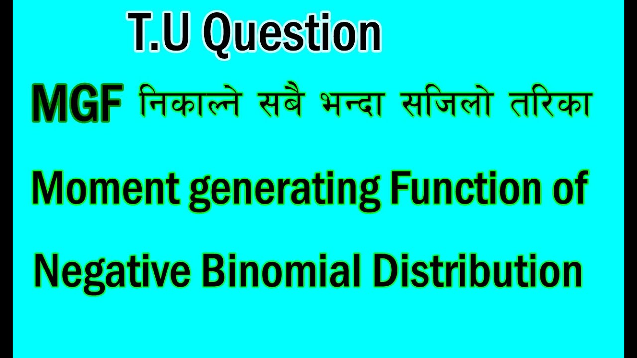 moment generating function of negative binomial distribution and mean and variance |B.sc second year