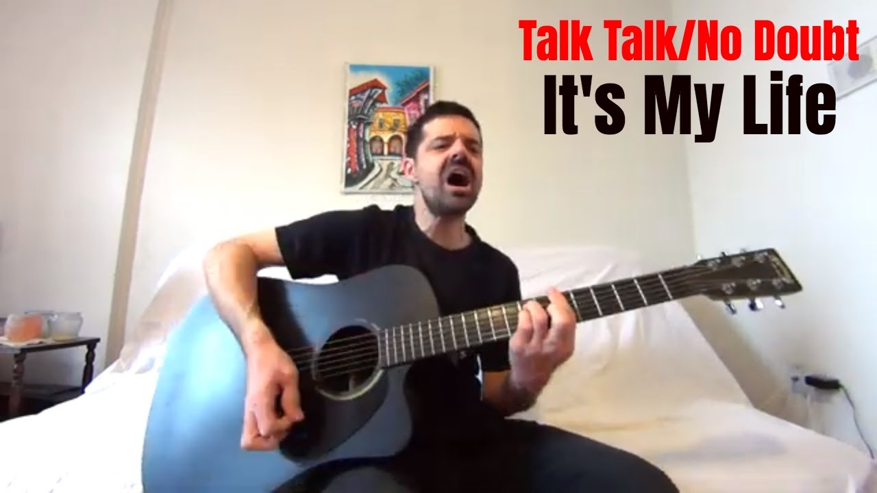 It's My Life - Talk Talk/No Doubt [Acoustic Cover by Joel Goguen]