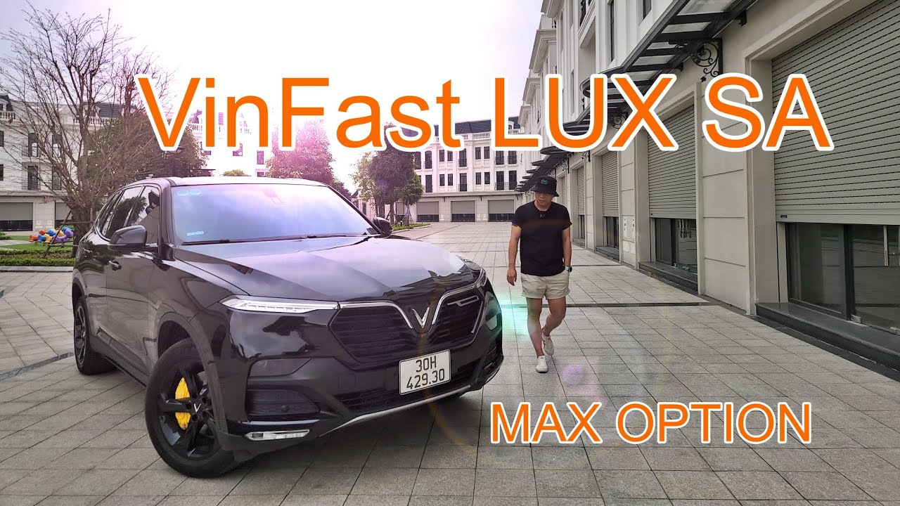 Vinfast LUX SA phiên bản Max Option - Video quay mãi mới xong :(