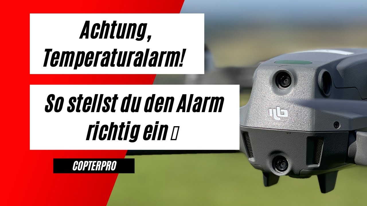 Achtung, Temperaturalarm! So stellst du den Alarm bei der DJI Mavic 2 Advanced richtig ein|Copterpro