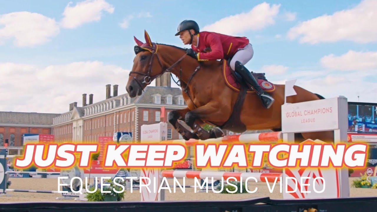 Just Keep Watching Equestrian Music Video