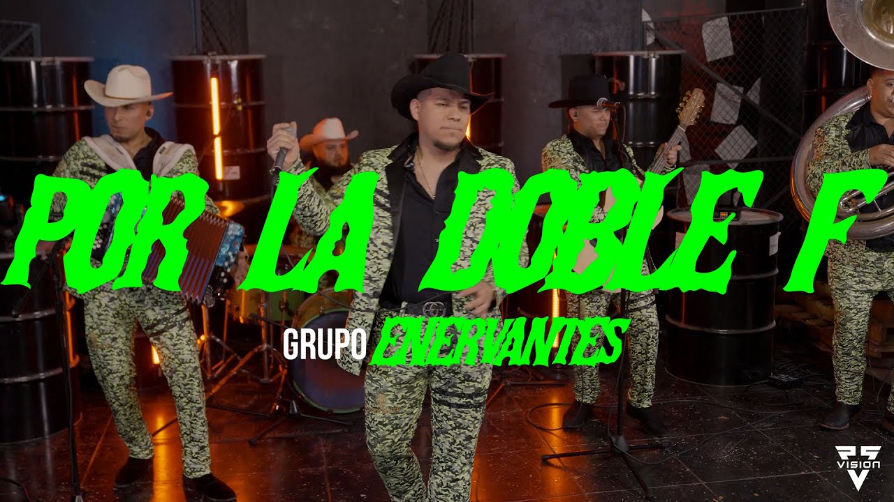 Por La Doble F - Grupo Enervantes (Live)