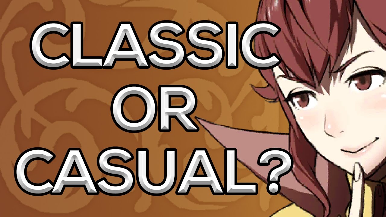 Fire Emblem Guide - Classic or Casual?