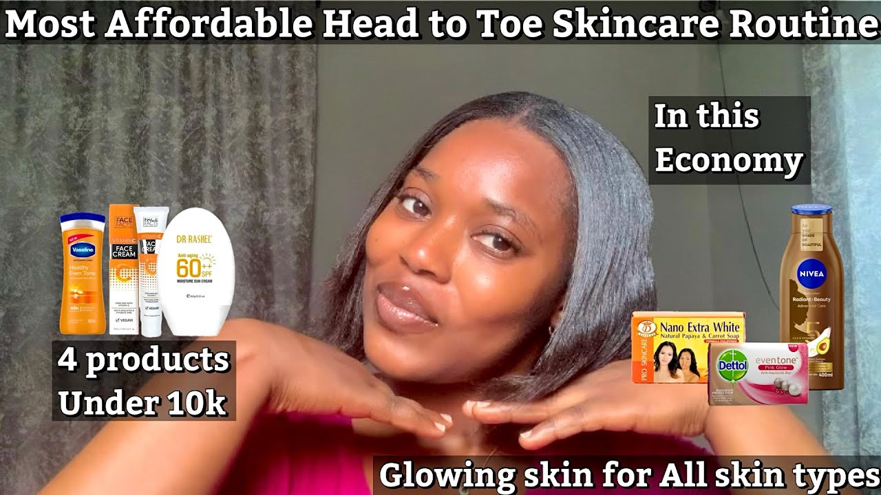 HEAD TO TOE SKINCARE ROUTINE FOR GLOWING SKIN IN THIS ECONOMY💰UNDER 10K #affordableskincare