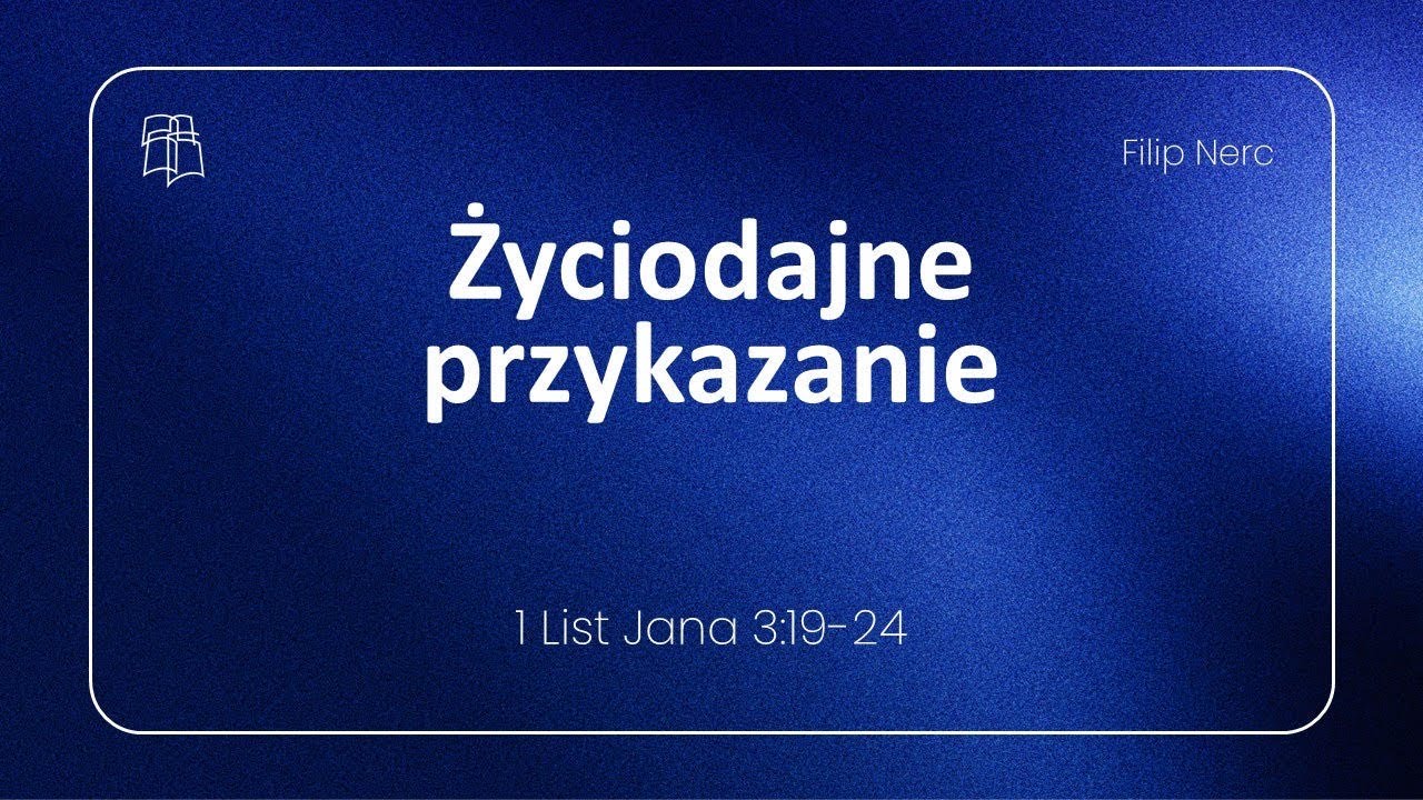 Baptyści Gdańsk: Filip Nerc - Życiodajne przykazanie