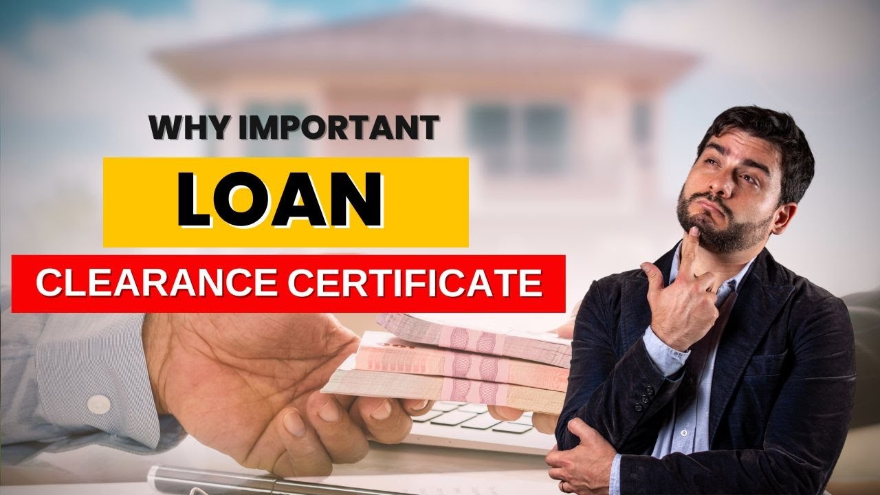 How to Get Your Loan Clearance Certificate: Step-by-Step Guide