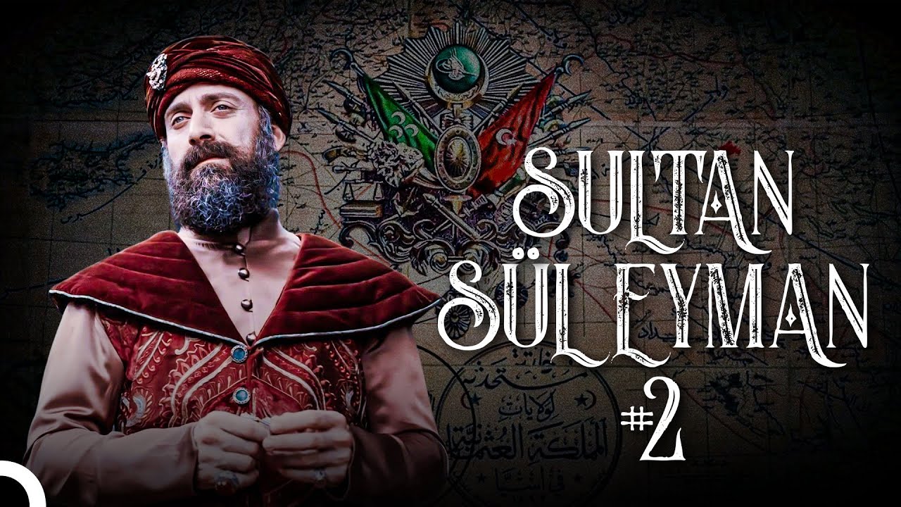 Osmanlı Padişahları - Sultan Süleyman #2 | Osmanlı Tarihi