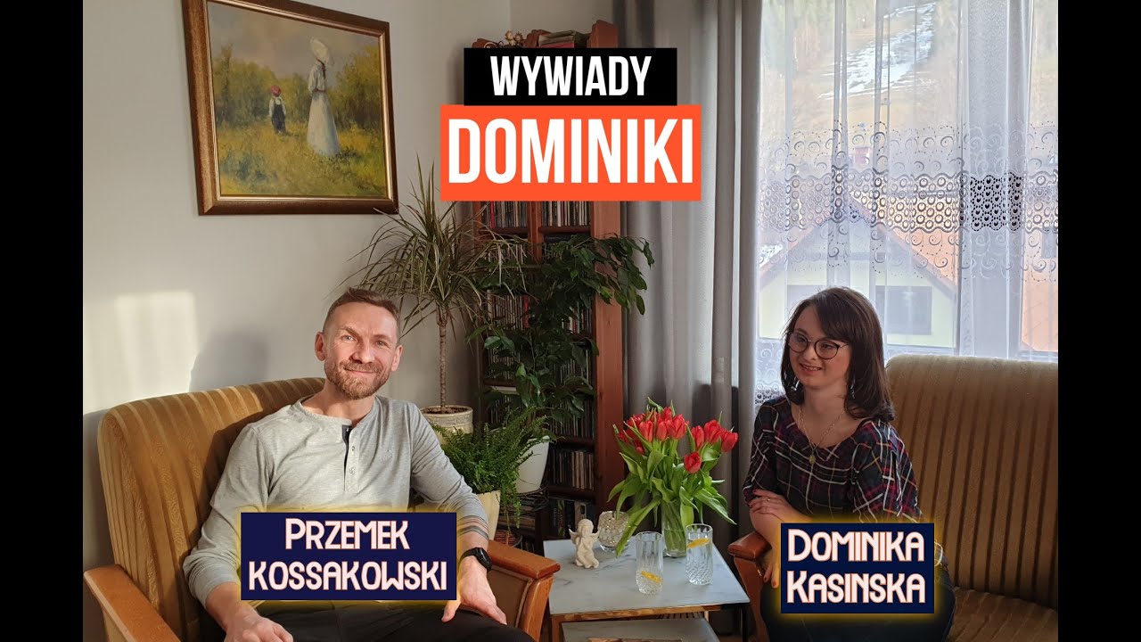 Wywiady Dominiki! Rozmowa z PRZEMKIEM KOSSAKOWSKIM