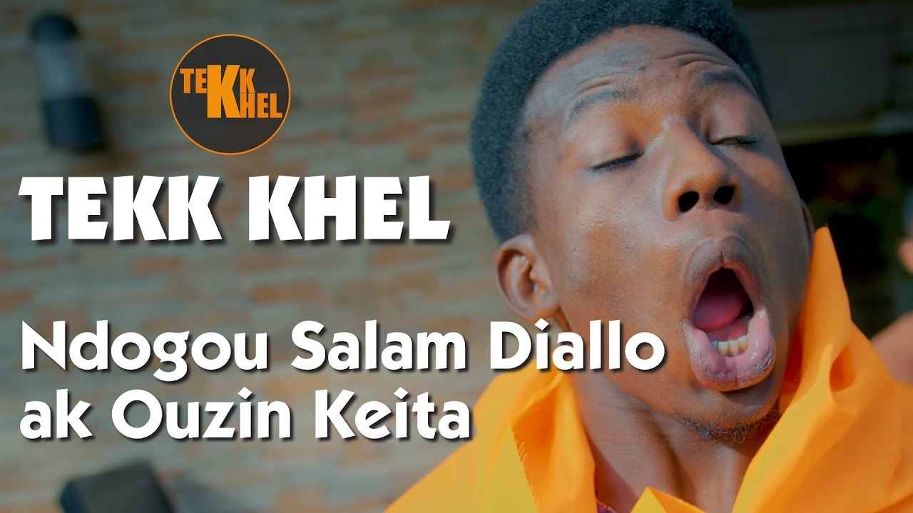 Tekk Khel - Ndogou Salam Diallo ak Ouzin Keita