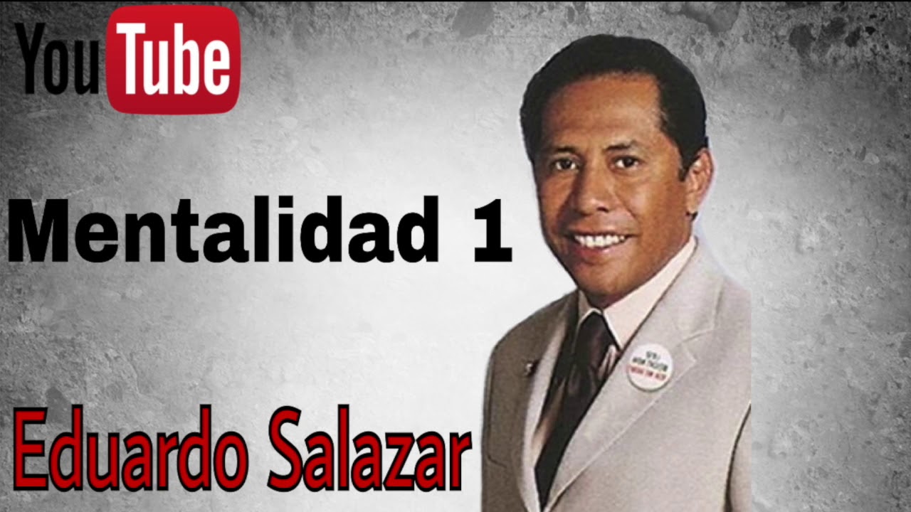 Eduardo Salazar · Mentalidad 1