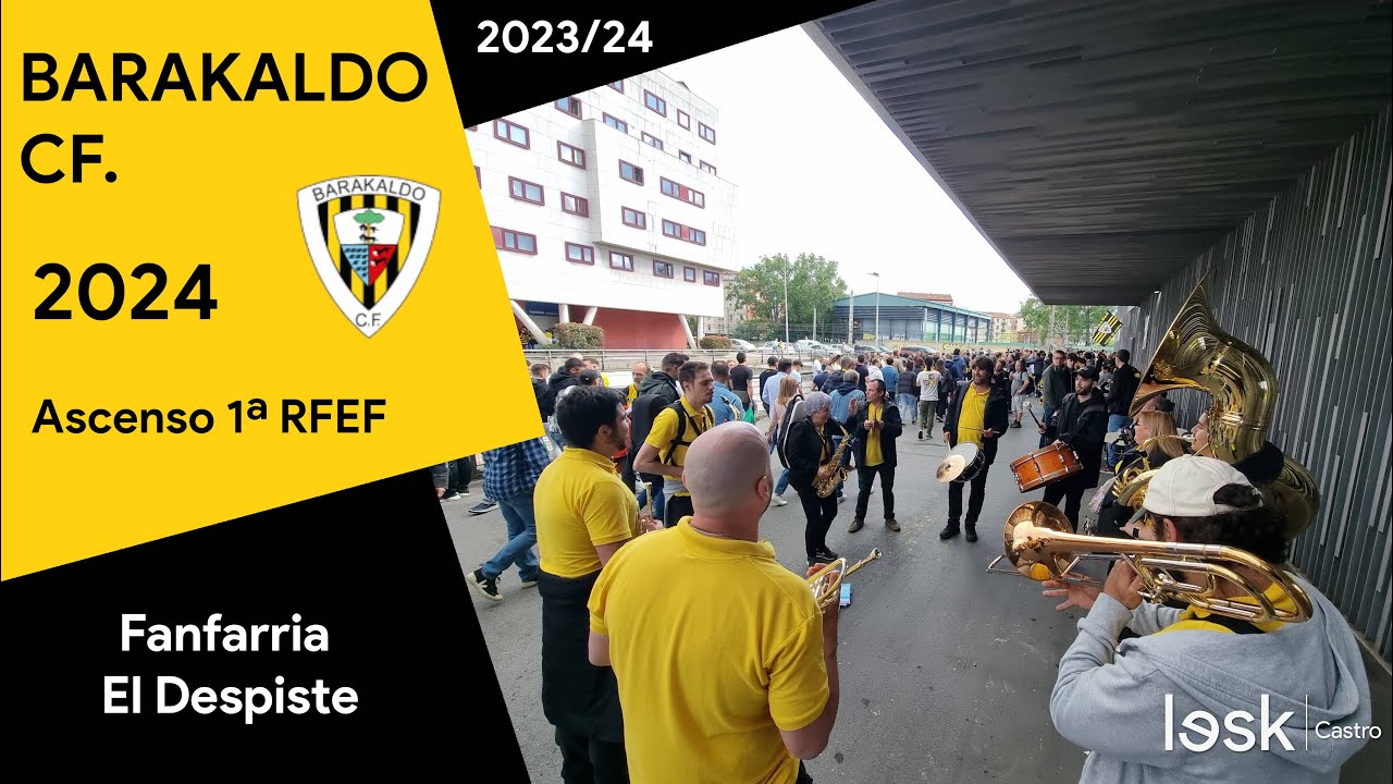 Barakaldo CF | Ascenso 1ª RFEF | Fanfarria El Despiste | 2023/24