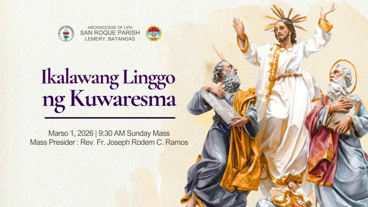 SUNDAY MASS | Marso 1, 2026; 9:30 AM | Ikalawang Linggo ng Apatnapung Araw na Paghahanda