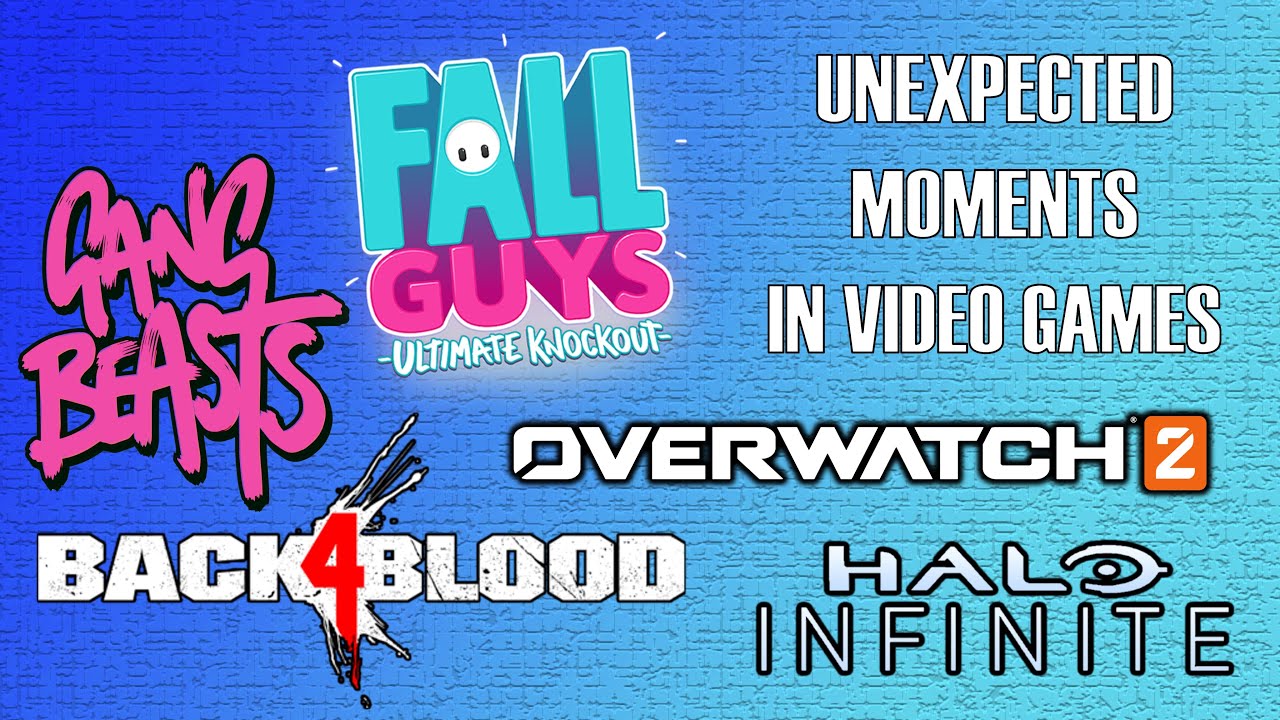 Unexpected Moments in Video Games 7 -  Overwatch 2, Fall Guys, Halo Infinite And More