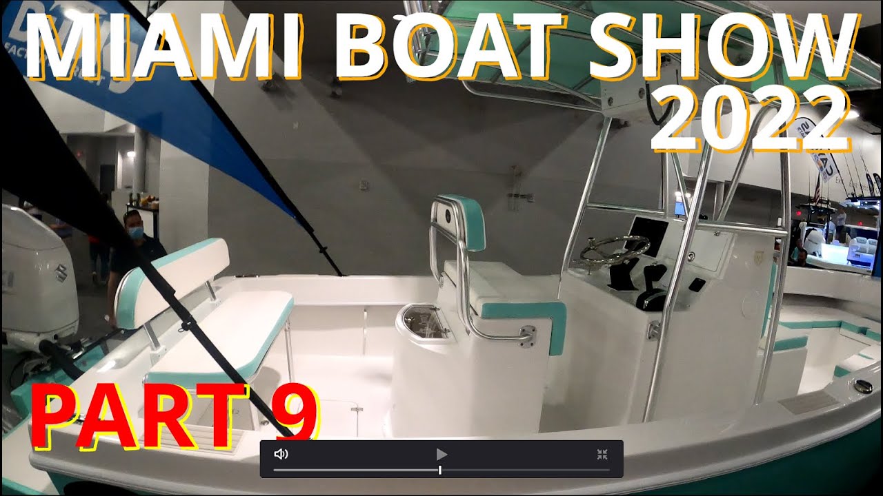 2022 MIAMI BOAT SHOW - PART 9 (DUSKY)