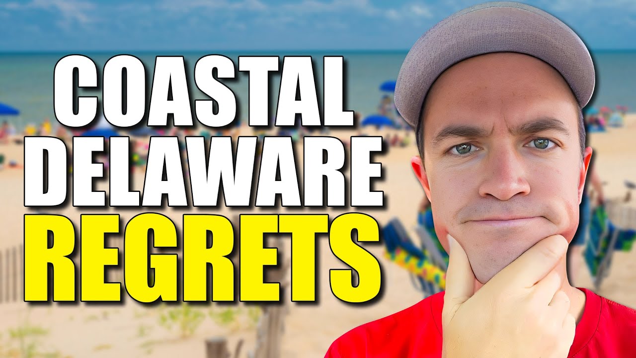 5 Regrets of Moving to Coastal Delaware