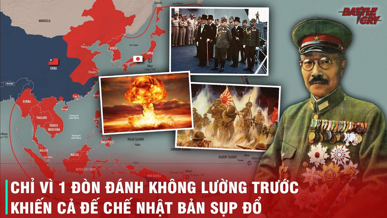 HÀNH TRÌNH SỤP ĐỔ CỦA ĐẾ CHẾ NHẬT BẢN - CANH BẠC SAI LẦM KHI THAM VỌNG VƯỢT QUÁ GIỚI HẠN