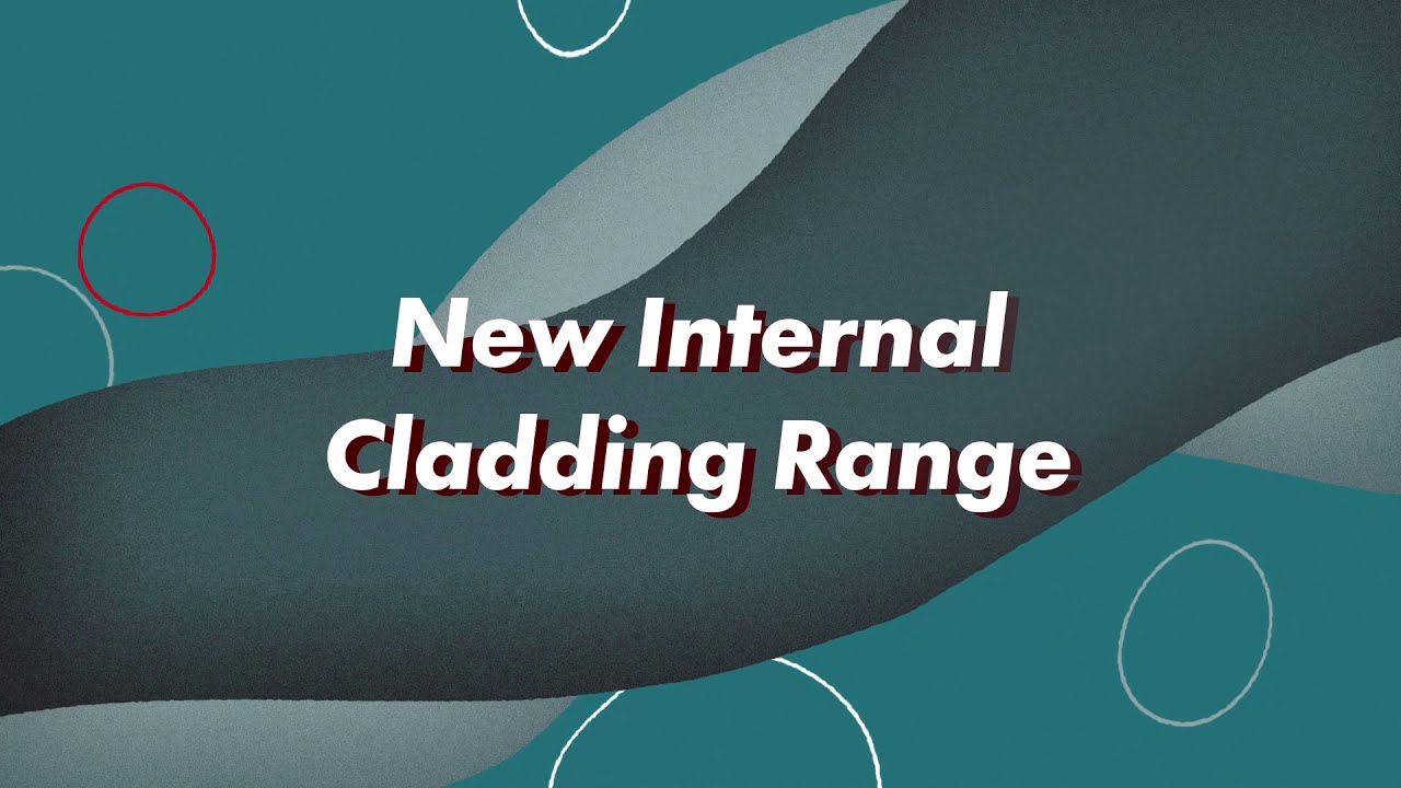NEW Internal Cladding Range Overview