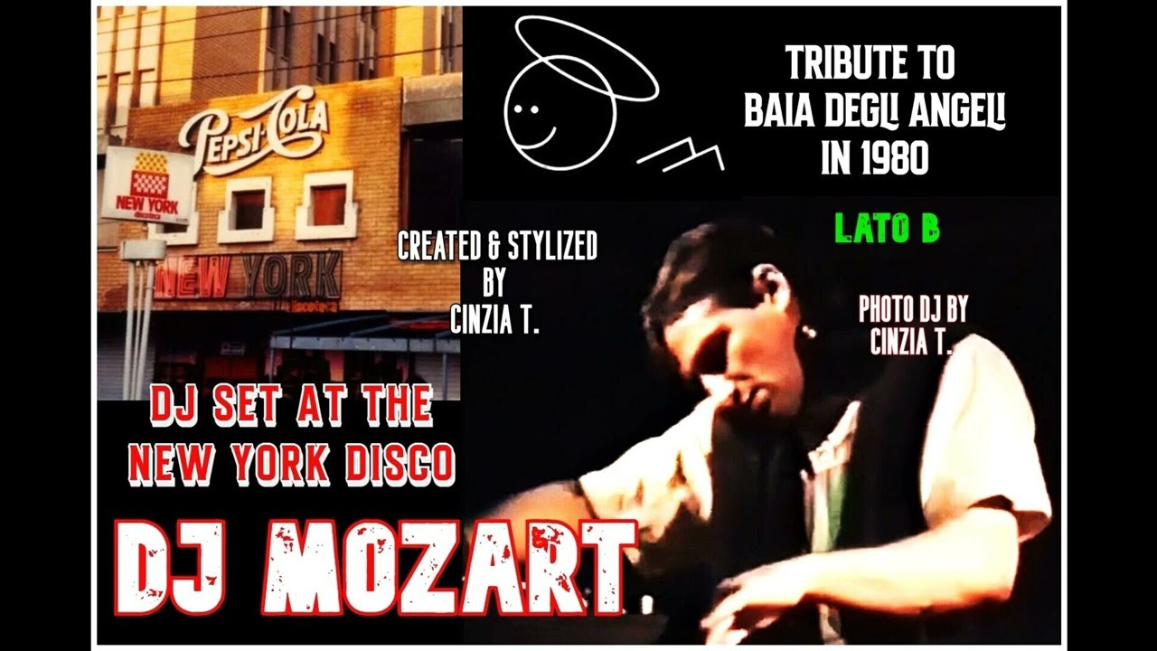 DJ MOZART@LATO B -TRIBUTE TO BAIA DEGLI ANGELI AT THE NEW YORK DISCO (VIDEO BY CINZIA T.)